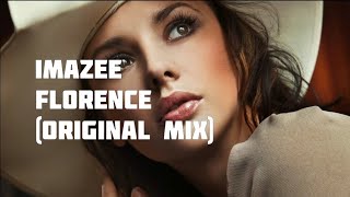 Imazee - Florence (Original Mix)