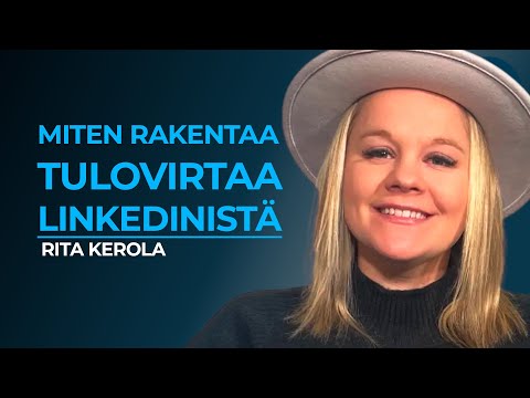 #69 Miten LinkedInistä rakennetaan toimiva liidiputki? – Rita Kerola