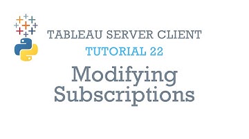 Tableau Server Client Tutorial 22: Modifying Subscriptions