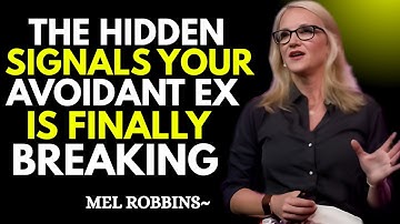 The Hidden Signs Your Avoidant Ex Is Cracking Under Pressure | Mel Robbins Motivation