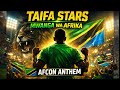 Tanzania AFCON Anthem Taifa Stars Mwanga Wa Afrika 