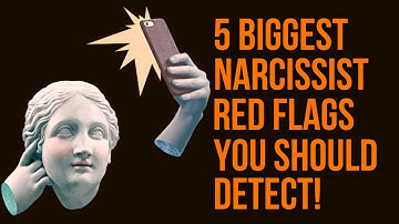 5 BIGGEST NARCISSIST RED FLAGS!