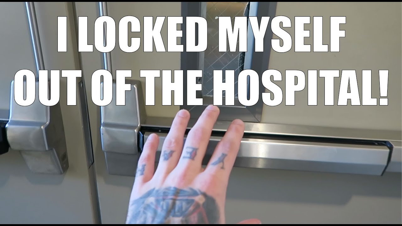 I Locked Myself Out Of The Hospital 11 03 18 YouTube i-locked-myself-out-of-the-hospital-11-03-18-youtube