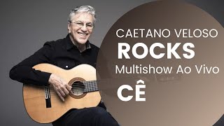 Caetano Veloso - Rocks (Multishow Ao Vivo - Cê)