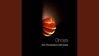 Video thumbnail of "Yum Cha Sessions - Ghosts"