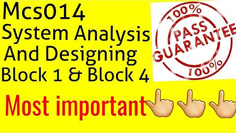 Mcs014 system analysis and design block 1 and 4 most imp topic must watch bca 3rd semester