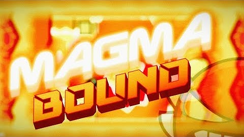 "MAGMA BOUND" 100% "My Actual Hardest" INSANE DEMON by ScorchVx [All Coins] | Geometry Dash