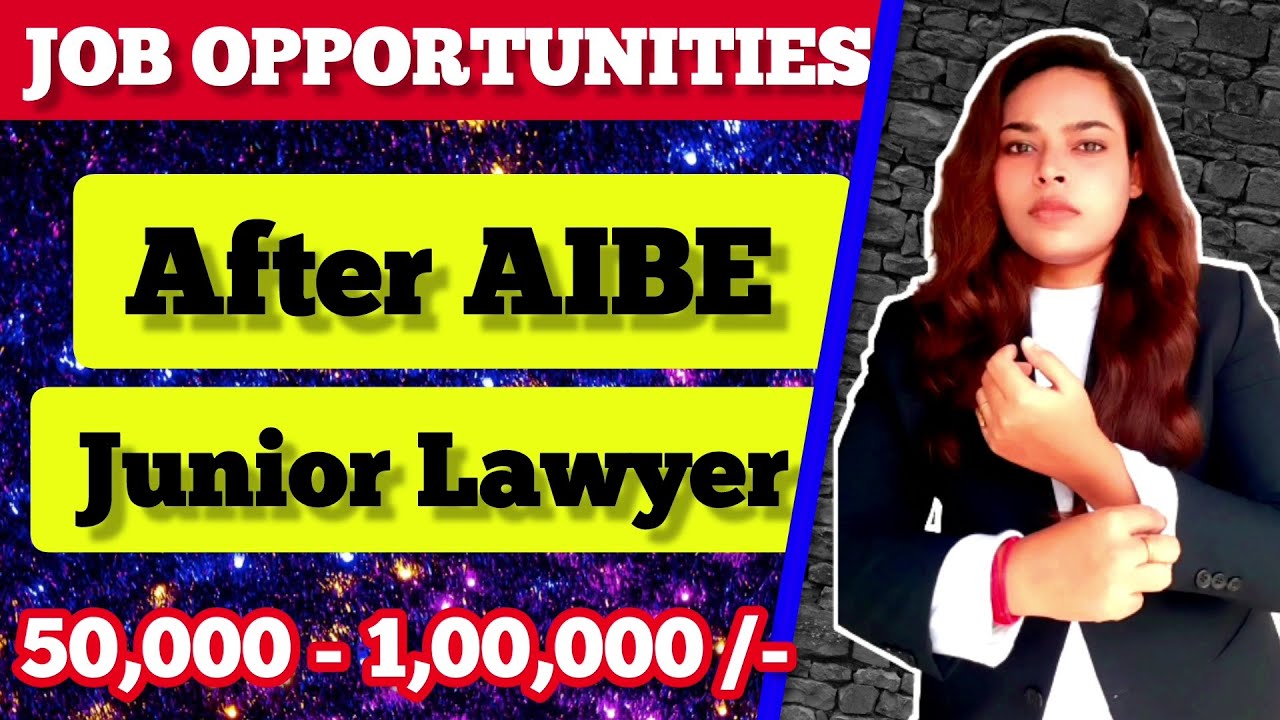job-opportunities-for-junior-lawyer-job-after-aibe-17-exam-youtube