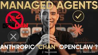 Phân tích & Demo Managed Agent: Tại sao Anthropic chặn OpenClaw ngay sát ngày ra mắt