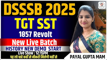 “Revolt of 1857 | DSSSB TGT SST Exam | History Topic Explained” BY PAYAL GUPTA MAM