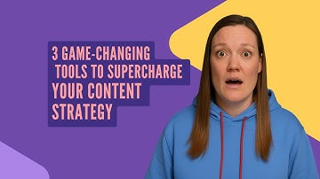 3 Game-Changing Tools to Supercharge Your Content Strategy