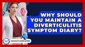 Why Should You Maintain A Diverticulitis Symptom Diary? - Diverticulitis Support Network