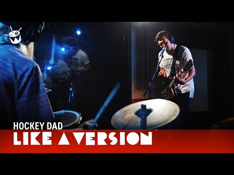 Hockey Dad - 'A Night Out With' (live for Like A Version)