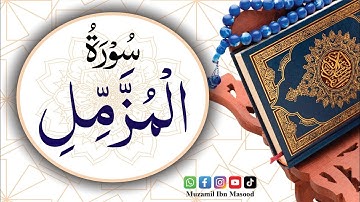 Surat Al-Muzzammil (Enshrouded One) | سورة المزمل | Surat No 73 |