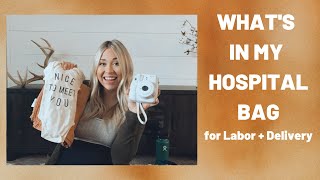 WHAT'S IN MY HOSPITAL BAG FOR LABOR + DELIVERY