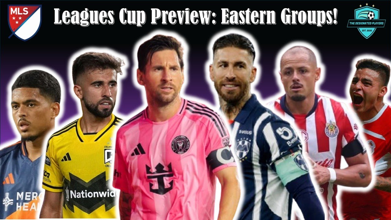2025 Leagues Cup Preview Eastern Groups! Episode 370 #mls #ligamx #leaguescup