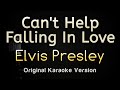 Can T Help Falling In Love Elvis Presley Piano Karaoke Songs With Lyrics Original Key