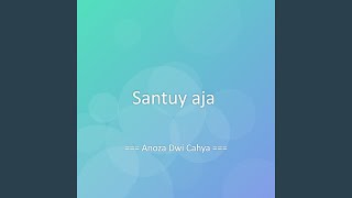 Santuy Aja