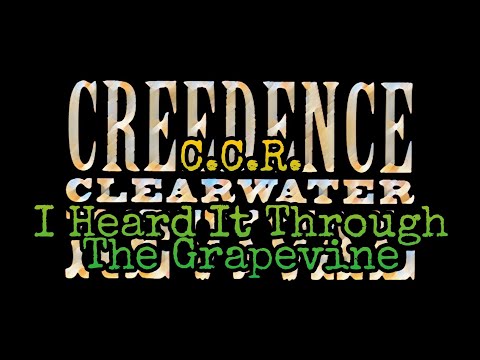 Creedence Clearwater Revival - I Heard It Through The Grapevine