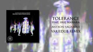 Antxon Sagardui feat. Irie Nanara -  Tolerance (Variedub remix)