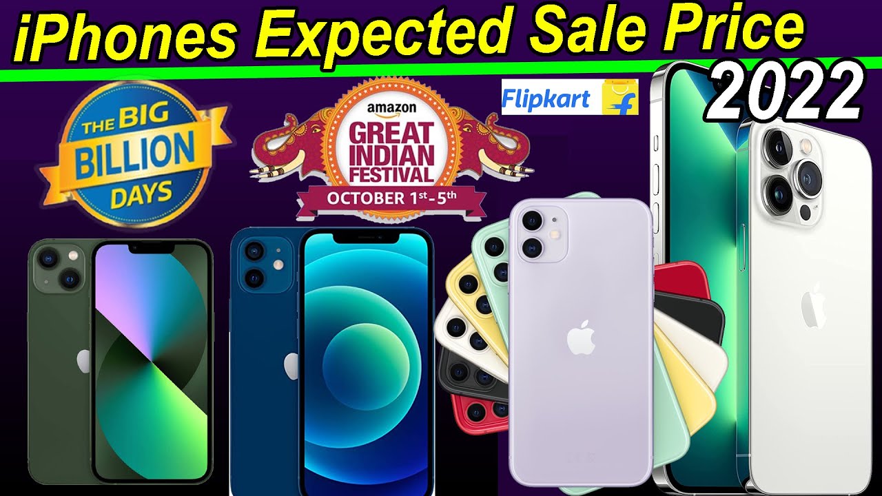IPHONE EXPECTED PRICE IN SALE 2022 AMAZON AND FLIPKART BBD SALE 2022