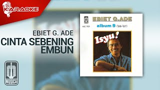 Ebiet G. Ade - Cinta Sebening Embun ( Karaoke Video) | No Vocal