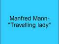 Manfred Mann Chapter III - Travelling lady