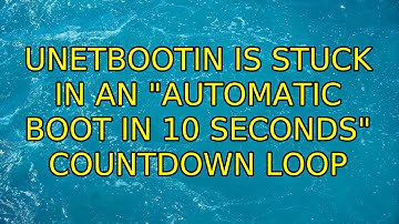 Ubuntu: UNetbootin is stuck in an "Automatic boot in 10 seconds" countdown loop (2 Solutions!!)