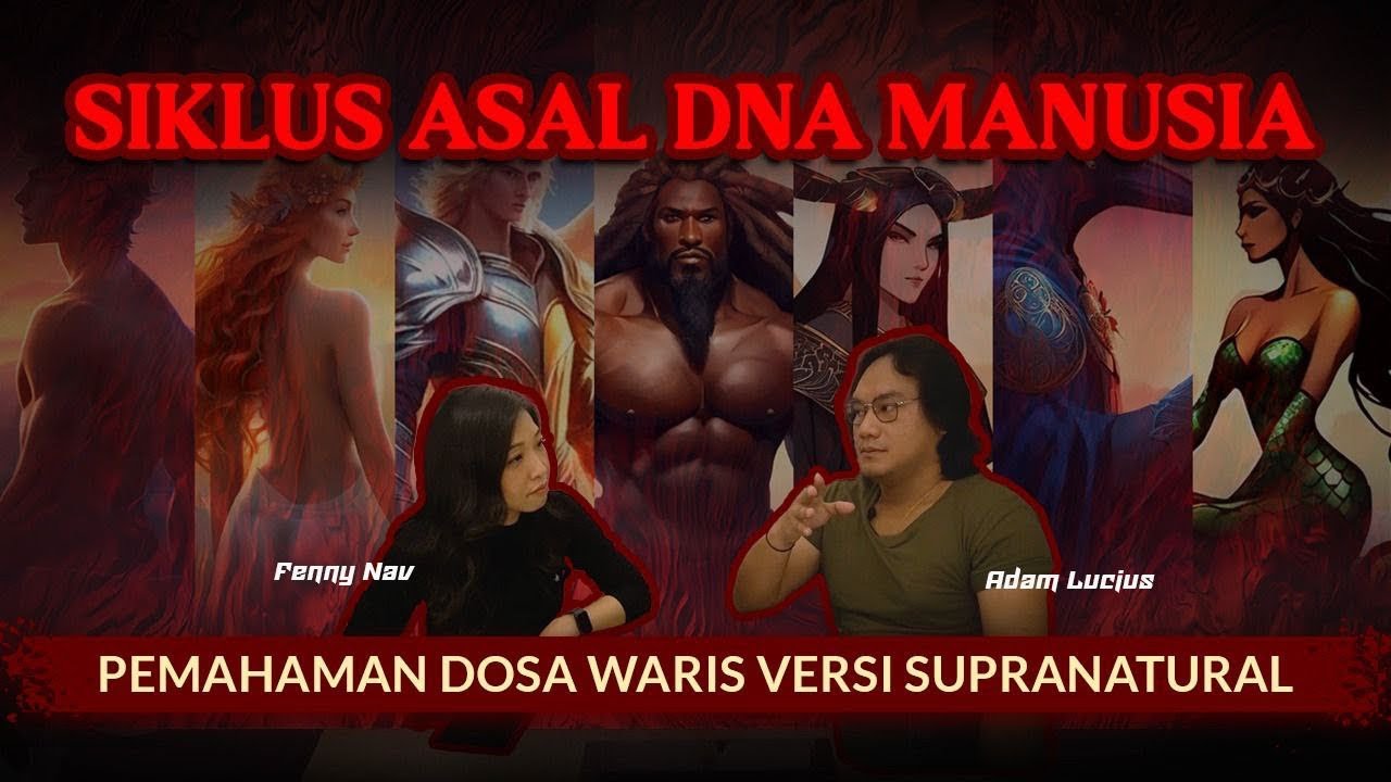 SIKLUS ASAL DNA MANUSIA - PEMAHAMAN DOSA WARIS VERSI SUPRANATURAL