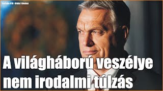 Itt a világbéke és a világháború kérdése forog kockán - Orbán Viktor a Kossuth rádióban - 2023.03.31