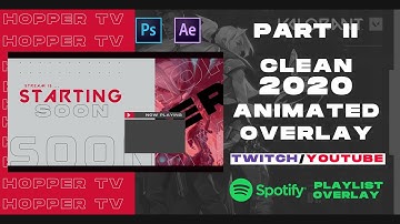 Part 2-PS/AE Tutorial 2020: Clean Animated Starting Soon for Stream/Twitch.