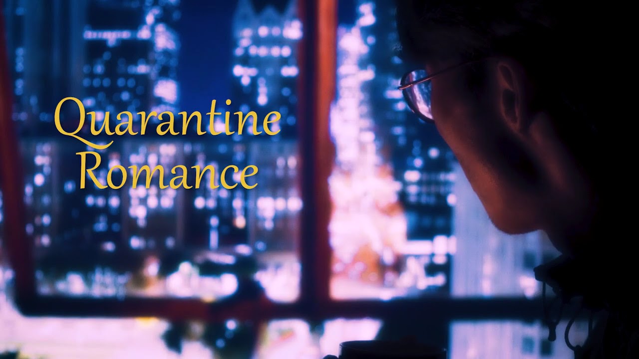 Quarantine Romance 1 Min Short Film YouTube