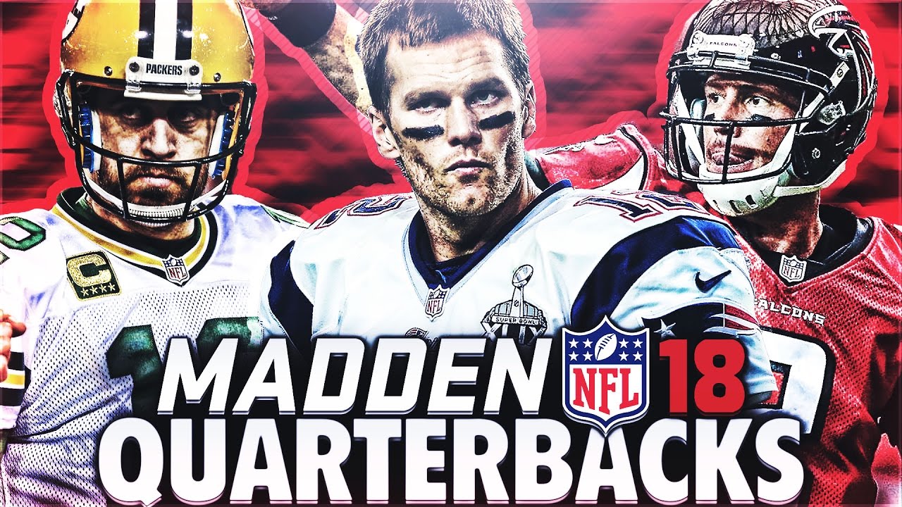 THE TOP 5 QUARTERBACKS IN MADDEN 18!
