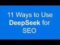 11 Ways to Use DeepSeek for SEO