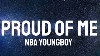 NBA YoungBoy – Proud of Me ( Lyrics )