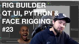RigBuilder Dev - Qt, Python & Face Rigging #23
