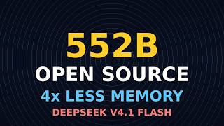DeepSeek's 552B Open Model Uses 4x Less Memory — V4.1 Flash Explained