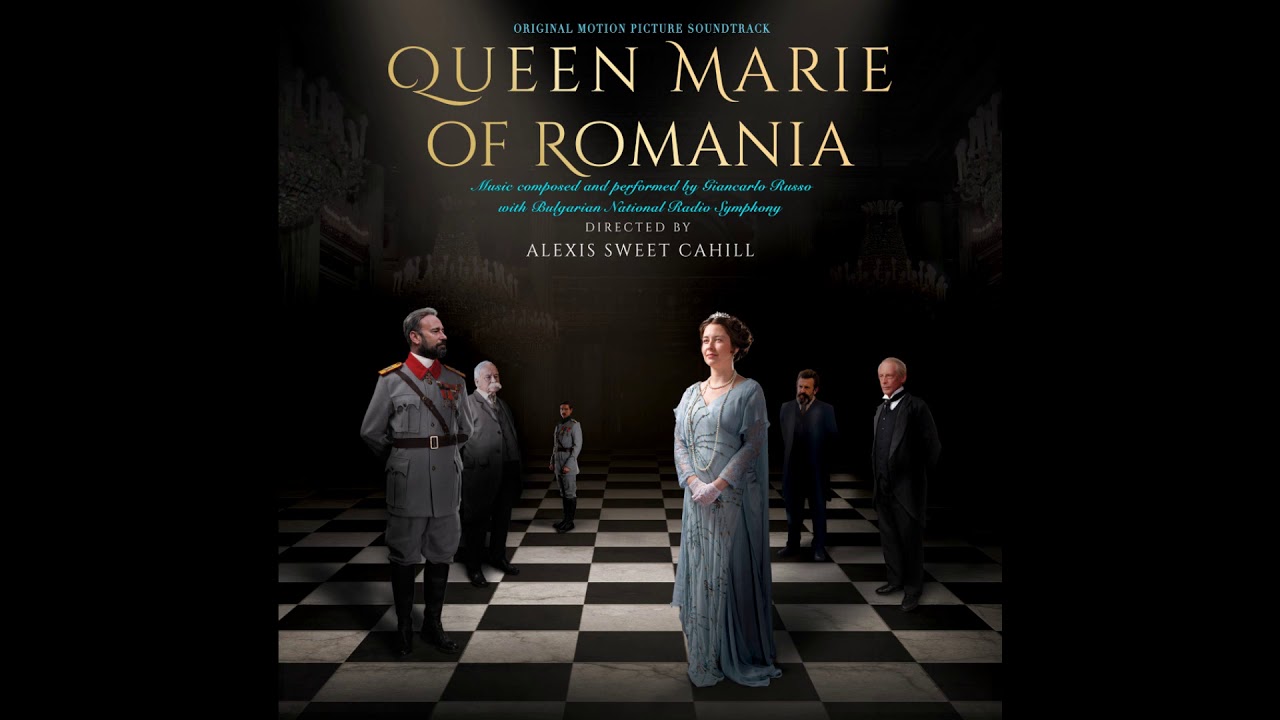 Queen Marie of Romania (Original Motion Picture Soundtrack) YouTube