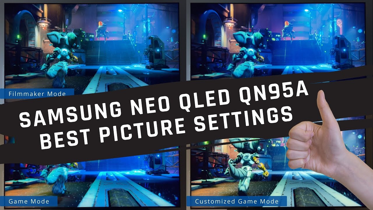 Samsung Neo QLED QN95A. Best picture settings for gaming and watching