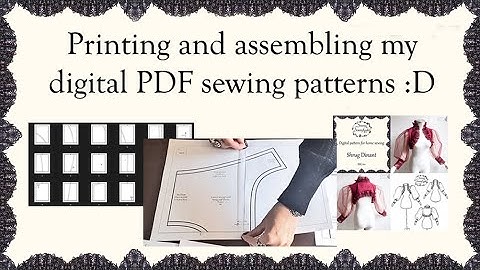 How to print and assemble my digital PDF sewing patterns ^-^ Somnia Sewing Guild