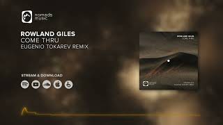 Rowland Giles - Come Thru (Eugenio Tokarev Remix)