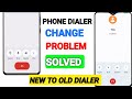 ಫೋನ್ ಡಯಲರ್ ಬದಲಾವಣೆ ಸಮಸ್ಯೆ 👍🏻Google phone dialer new update | how to remove google phone dialer new u