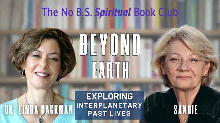 Beyond Earth – Exploring Interplanetary Past Lives with Dr Linda Backman
