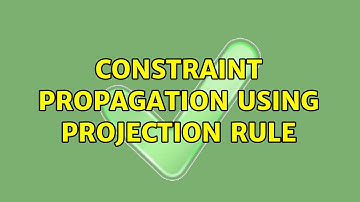Constraint propagation using Projection rule