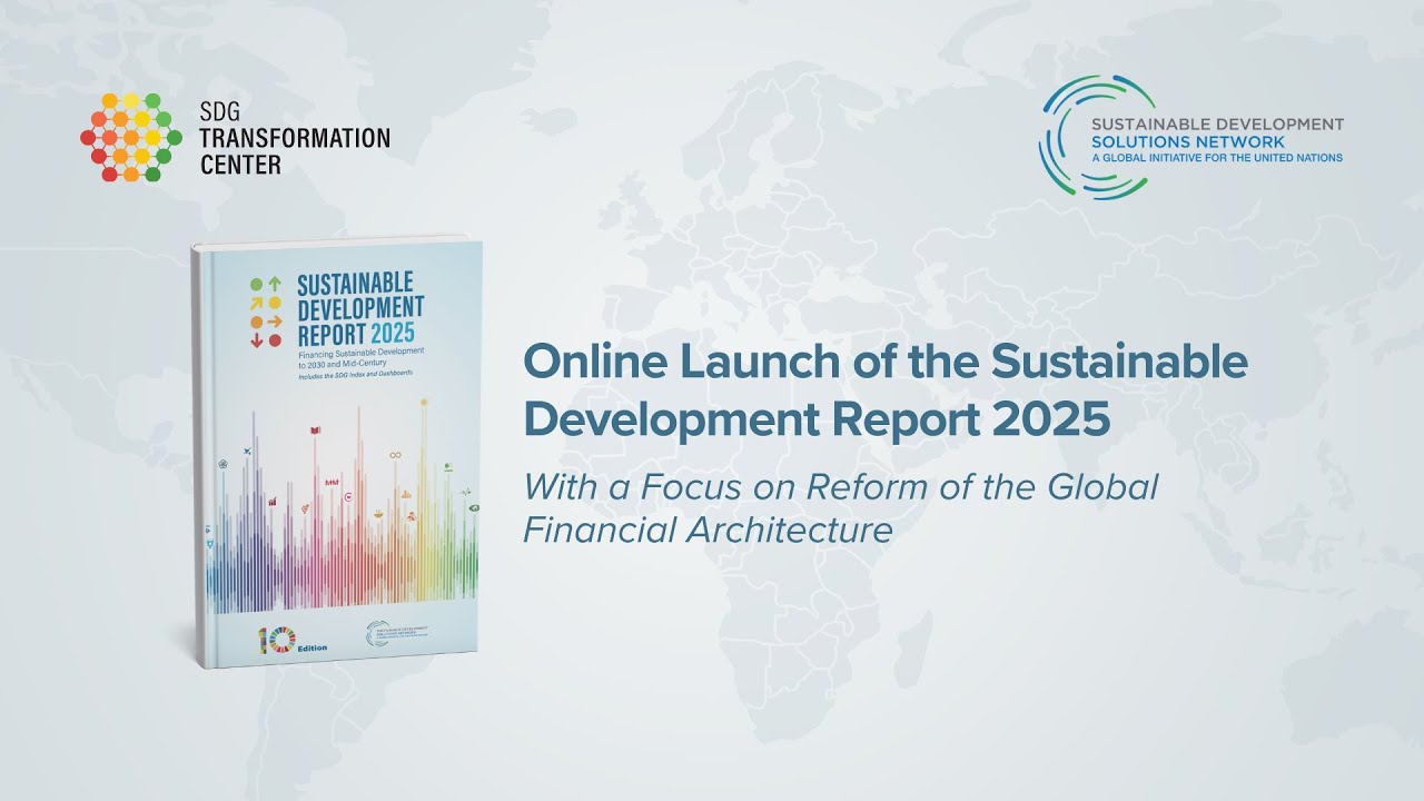 Online Launch of the Sustainable Development Report 2025 - YouTube