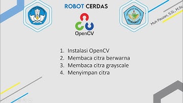 1 OpenCV (Install OpenCV, Membaca citra berwarna dan grayscale, menyimpan citra)
