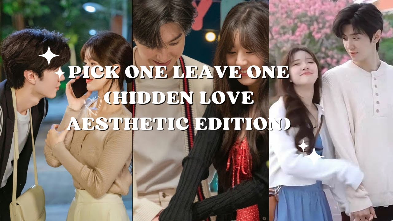 pick one, drop one – hidden love cdrama edition 🎧🌸 | softest love aesthetic