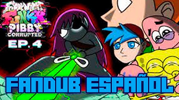 【Fandub Español】SpongeBob & Patrick VS  (Ep. 4 Ready or Not) Come Learn With Pibby x FNF Animation