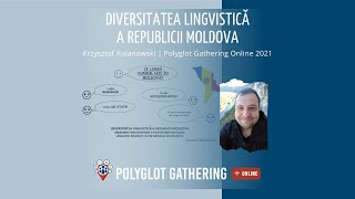 Diversitatea lingvistică a Republicii Moldova - Krzysztof Kolanowski | PGO 2021