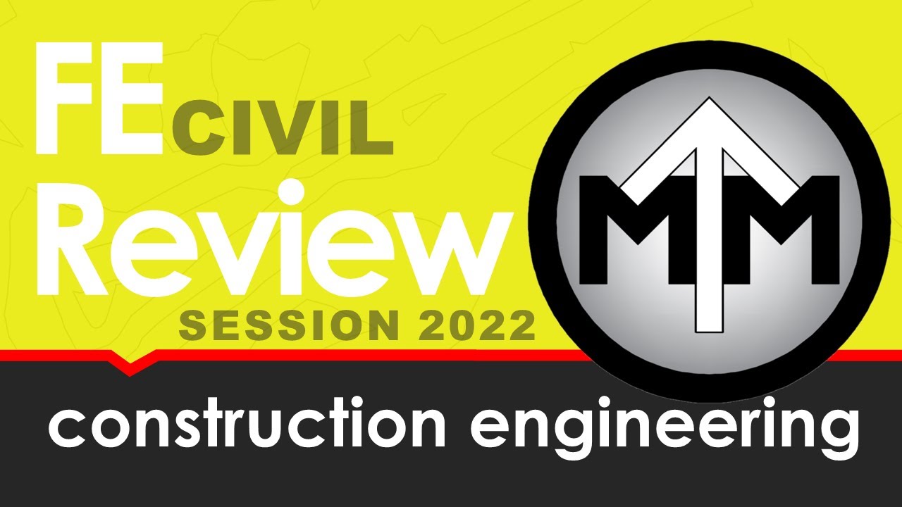 FE Construction Engineering Review Session 2022 - YouTube